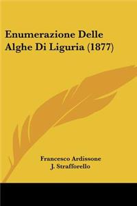 Enumerazione Delle Alghe Di Liguria (1877)