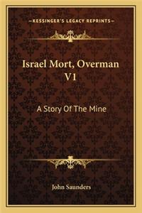 Israel Mort, Overman V1