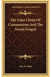 The False Christ of Communism and the Social Gospel