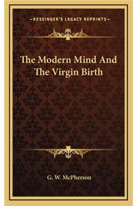 Modern Mind And The Virgin Birth