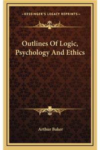 Outlines of Logic, Psychology and Ethics