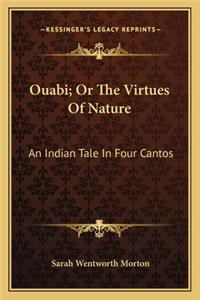Ouabi; Or the Virtues of Nature