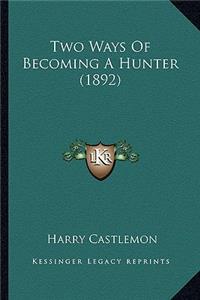 Two Ways of Becoming a Hunter (1892)