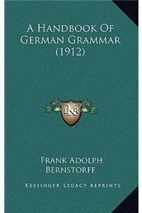 Handbook Of German Grammar (1912)