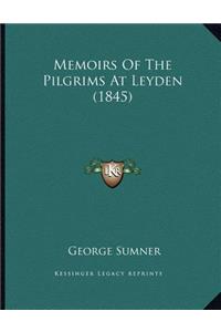 Memoirs Of The Pilgrims At Leyden (1845)