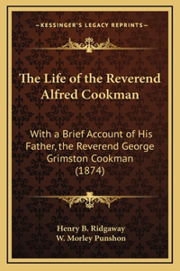 The Life of the Reverend Alfred Cookman