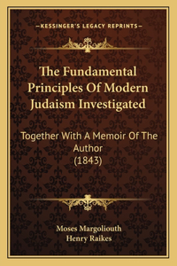 Fundamental Principles Of Modern Judaism Investigated
