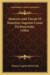 Memoirs And Travels Of Mauritius Augustus Count De Benyowsky (1904)