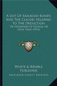 List Of Railroad Bonds And The Clauses Relating To The Deduction