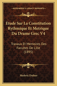 Etude Sur La Constitution Rythmique Et Metrique Du Drame Grec V4