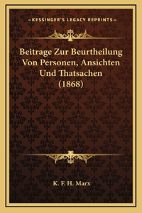 Beitrage Zur Beurtheilung Von Personen, Ansichten Und Thatsachen (1868)