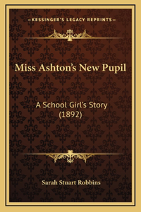 Miss Ashton's New Pupil