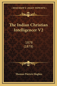 The Indian Christian Intelligencer V2