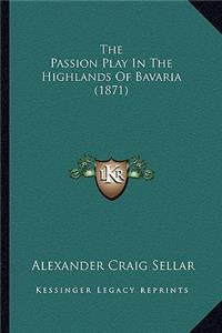 The Passion Play In The Highlands Of Bavaria (1871)