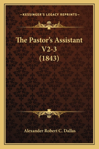 Pastor's Assistant V2-3 (1843)