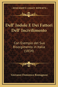 Dell' Indole E Dei Fattori Dell' Incivilimento: Con Esempio del Suo Risorgimento in Italia (1834)