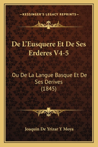 De L'Eusquere Et De Ses Erderes V4-5