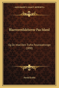 Blaereormlidelserne Paa Island: Og De Imod Dem Trufne Foranstaltninger (1890)