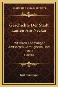 Geschichte Der Stadt Laufen Am Neckar