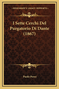 I Sette Cerchi Del Purgatorio Di Dante (1867)