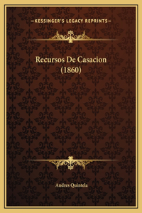 Recursos De Casacion (1860)