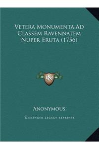 Vetera Monumenta Ad Classem Ravennatem Nuper Eruta (1756)