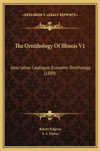 The Ornithology Of Illinois V1