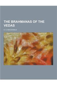 The Brahmanas of the Vedas