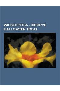 Wickedpedia - Disney's Halloween Treat: Masters of Evil, Captain Hook, Chernabog, Cruella de Vil, Edgar Balthazar, Evil Queen, Heffalumps and Woozles,