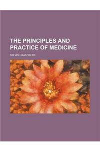 The Principles and Practice of Medicine