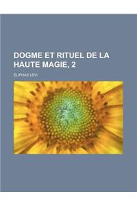 Dogme Et Rituel de La Haute Magie, 2