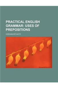 Practical English Grammar; Uses of Prepositions