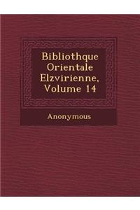 Biblioth Que Orientale Elz Virienne, Volume 14
