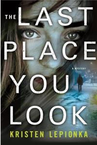 The Last Place You Look: A Mystery