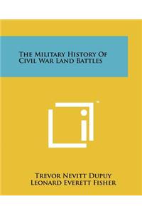 Military History Of Civil War Land Battles