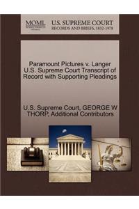 Paramount Pictures V. Langer U.S. Supreme Court Transcript of Record with Supporting Pleadings