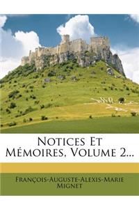 Notices Et M Moires, Volume 2...