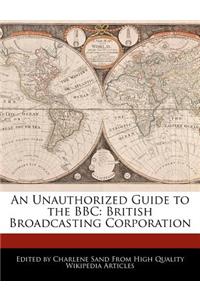 An Unauthorized Guide to the BBC