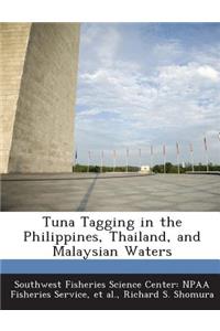 Tuna Tagging in the Philippines, Thailand, and Malaysian Waters