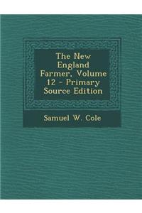 New England Farmer, Volume 12