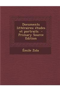 Documents Litteraires; Etudes Et Portraits