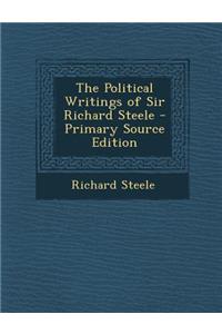 The Political Writings of Sir Richard Steele
