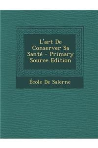 L'Art de Conserver Sa Sante
