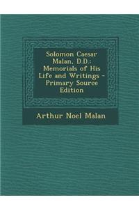 Solomon Caesar Malan, D.D.: Memorials of His Life and Writings