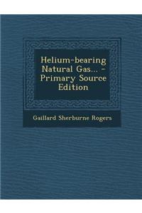 Helium-Bearing Natural Gas...