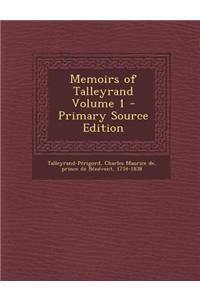 Memoirs of Talleyrand Volume 1