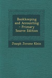 Bookkeeping and Accounting - Primary Source Edition