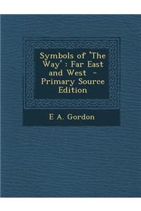 Symbols of 'The Way': Far East and West