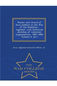Roster and Record of Iowa Soldiers in the War of the Rebellion
