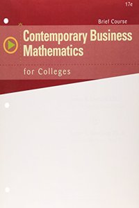 Contemporary Business Mathematics for Colleges, Brief Course